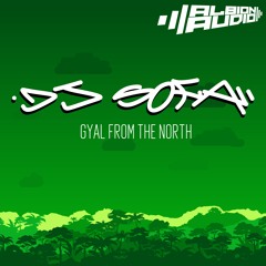 DJ Sofa - Gyal From The North [FREE DOWNLOAD]