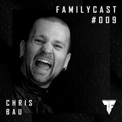 Familycast #009 - Chris Bau