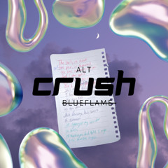 BlueFlame - Crush (Alt Version)