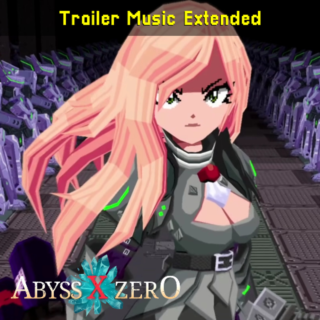 Stream Abyss X Zero - Trailer (Extended Remix) by RemixRoxie | Listen ...
