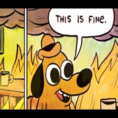 Everything Is Fine