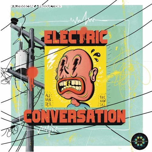 Alixander Raczkowski - Electric Conversation [Kaleidoscope Productions]