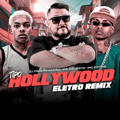 Tipo Holltwood Eletro Remix(Dj Treb Pesadão)