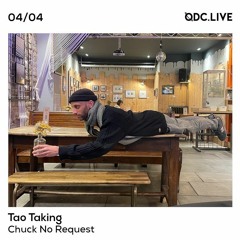 Tao Taking w/ Chuck No Request 04/04