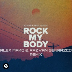 R3hab x Inna x Sash! – Rock My Body [Alex Mako & Razvan Genrazco Remix]