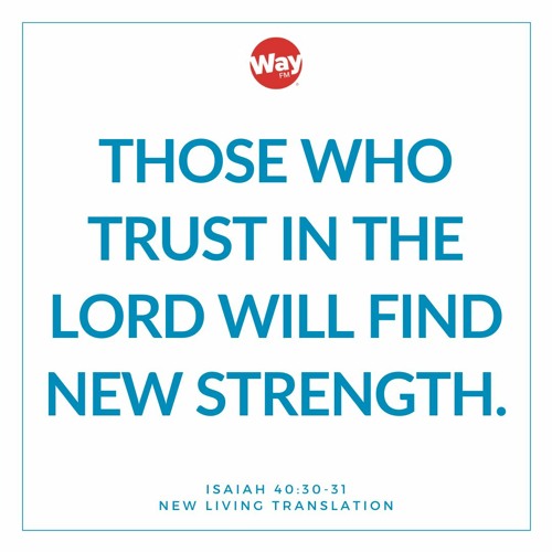 Word On The Way For 7 28 Isaiah 40 30 31 Lauren Daigle By Word On The Way