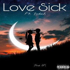 LOVESICK (prod.IOF)FT. yoduh