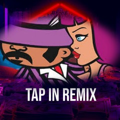 Tap In (Remix)