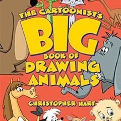 [VIEW] KINDLE PDF EBOOK EPUB The Cartoonist's Big Book of Drawing Animals (Christophe