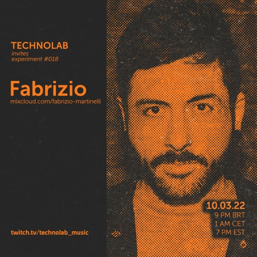 Fabrizio | Technolab Invites 018 | Mar 10 | 2022