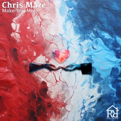 Chris Maze - Make You Mine (Extended Mix)