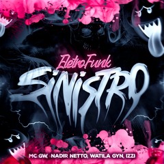 Eletrofunk Sinistro (feat. Mc gw)
