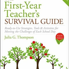 ACCESS [EPUB KINDLE PDF EBOOK] The First-Year Teacher's Survival Guide: Ready-to-Use Strategies, Too