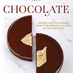 [Access] EPUB 💓 Ferrandi, Chocolate: Recipes and techniques from the Ferrandi school