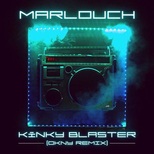 Kinky Blaster (Okny Remix)