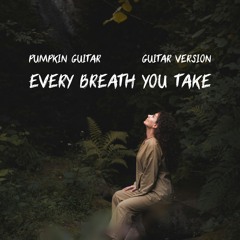 Every Breath You Take (Guitar Version)