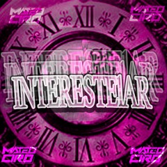 INTERESTELAR - (MATEO CIRO)