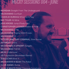 MUCKY SESSIONS 004 - JUNE