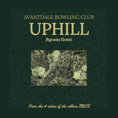 Avantdale Bowling Club - Uphill \ AYRAMZ REMIX