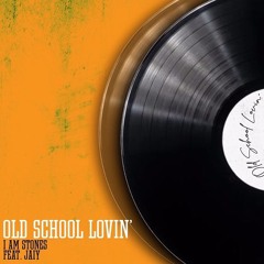 Old School Lovin’ (feat. Jaiy)