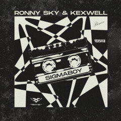 SIGMA BOY (Ronny Sky & Kexwell Bigroom Techno Mix)