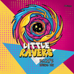 Little Ravers - Escape (Breaks Mix)