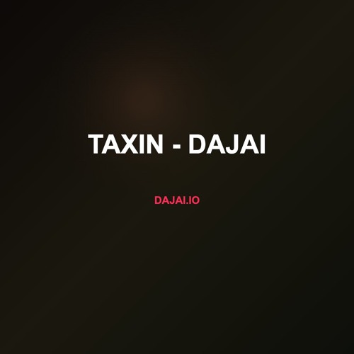 Taxin - Dajai