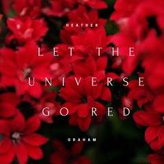 Let The Universe Go Red