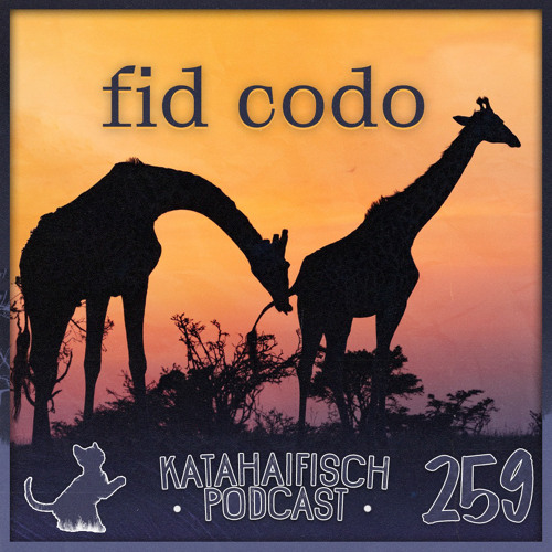 KataHaifisch Podcast 259 - fid codo
