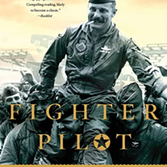 View EBOOK 💝 Fighter Pilot: The Memoirs of Legendary Ace Robin Olds by  Christina Ol