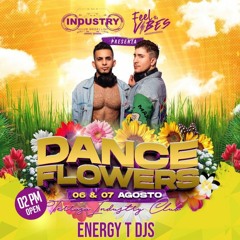 DANCE FLOWERS ENERGY T DJS