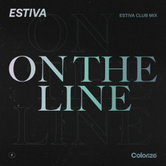 Estiva - On The Line (Club Mix)