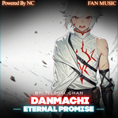Danmachi (Opening) - Eternal Promise | Fanmade Anime Music
