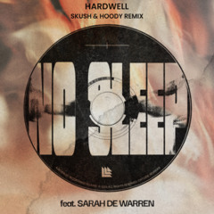 No Sleep (Skush & Hoody Remix)