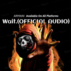 Armani . Wait(Official Audio)