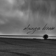 dub performance. - always dream