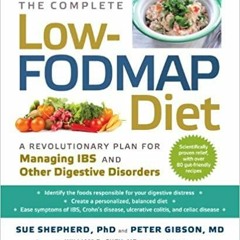 PDFDownload~ The Complete Low-FODMAP Diet A Revolutionary Plan for Managing IBS and Other Digestive
