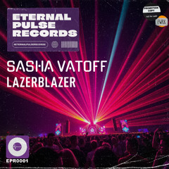 Lazerblazer (Original Mix) FREE DOWNLOAD
