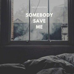 somebody save me (freestyle )