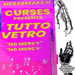 TUTTO VETRO - No Mercy (Megabreakz III)