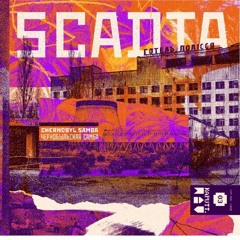 02 - SCADTA - Chernobyl Samba (Balam Remix)