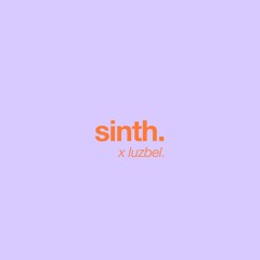 LUZBEL PODCAST [018] - Sinth