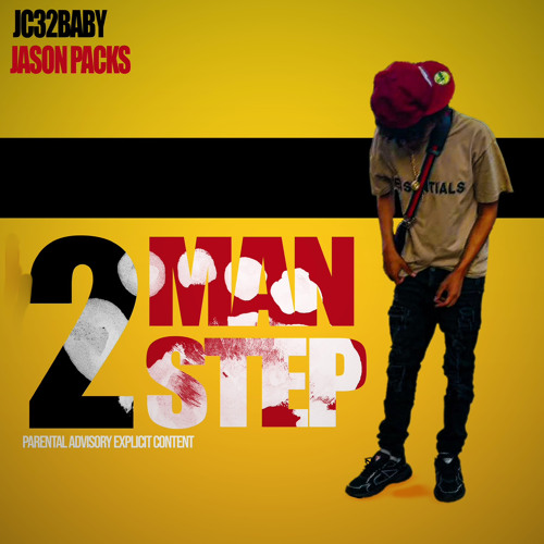 Jason Packs Rapper Stream JC32BABY x JASON PACKS- 2 Man Step by Jc32Baby | Listen online ...