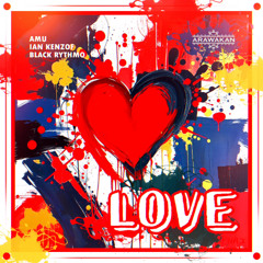 Amu , Ian Kenzof , Black Rythmo - Love