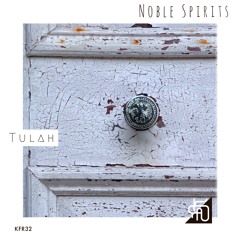 Noble Spirits "Tulah" EP