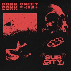 SUBCITY - CONK CREET (FREE DOWNLOAD)
