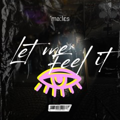 Let me Feel it