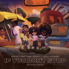If You Don't Stop (shvne Remix) Feat. Ess Thee Legend & Juma Mufasa