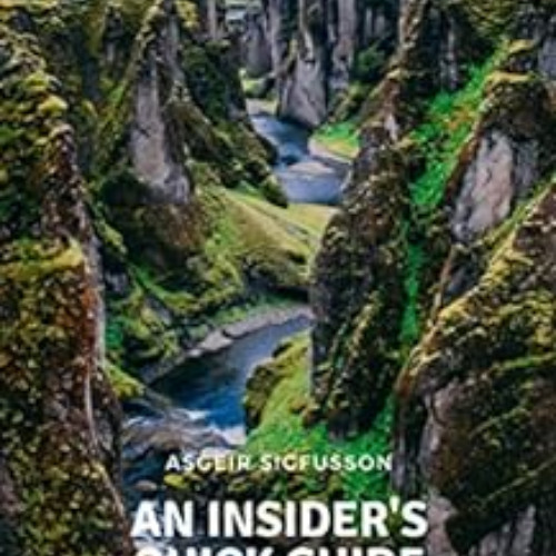 Access PDF 💚 An Insider's Quick Guide to Iceland: Winter 2022 Edition by Asgeir Sigf