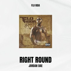 Flo Rida - Right Round (Jordan Dae Remix)